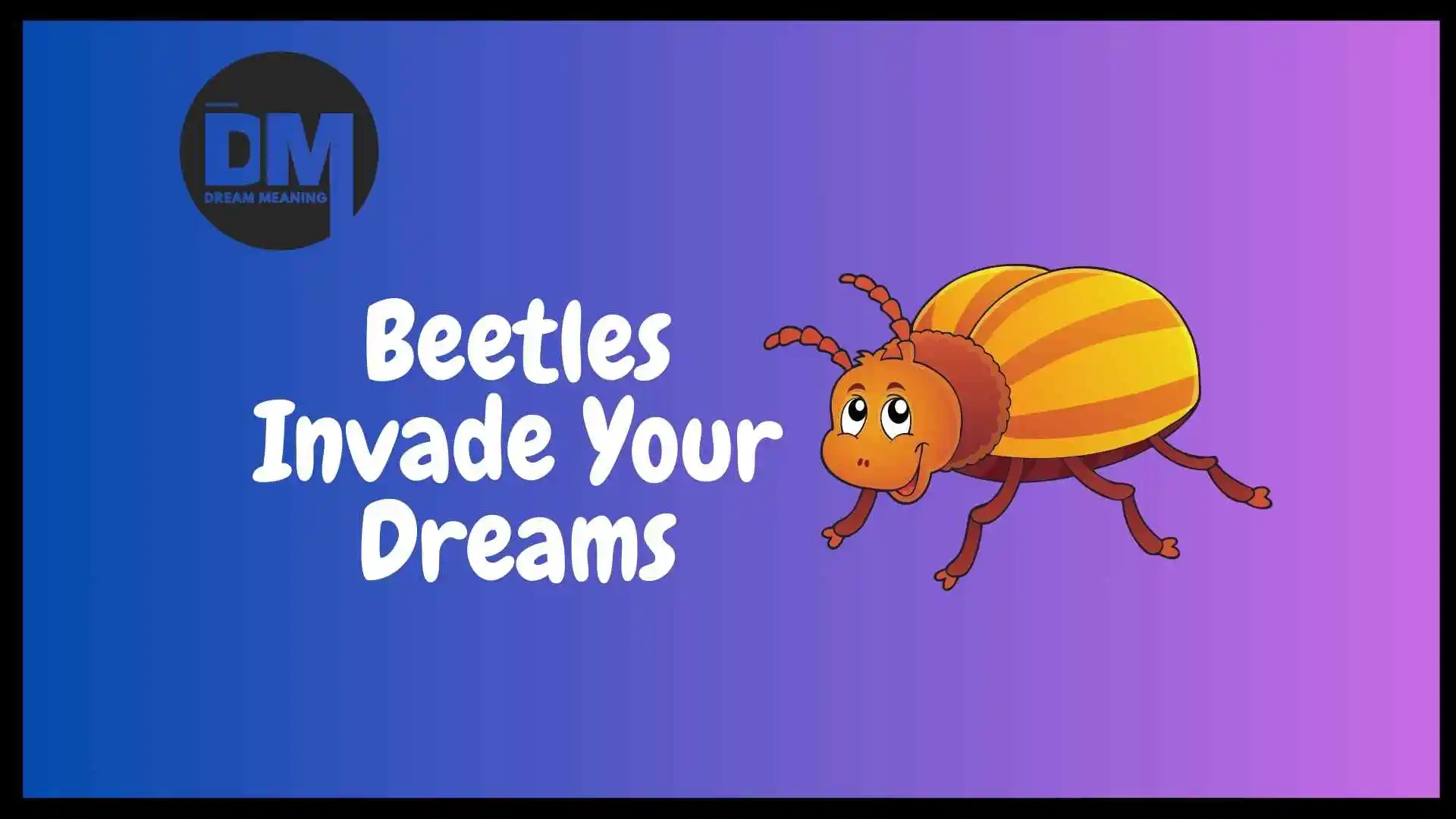 dream of beetles