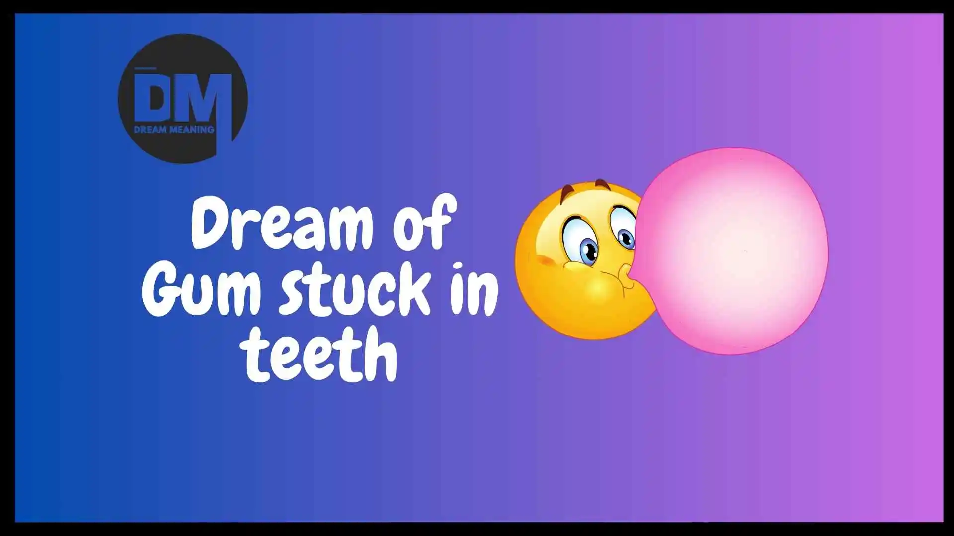 dream of gum stuck in teeth