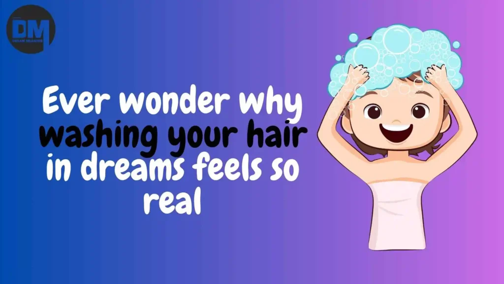 dream of washing hair