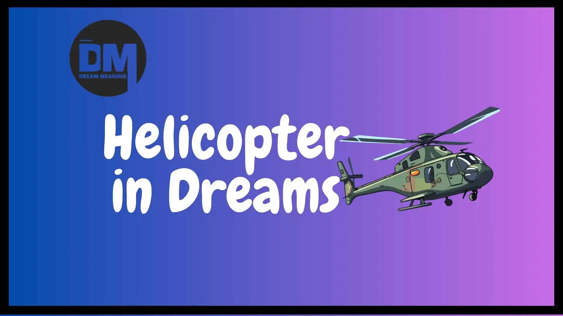 helicopter in dream meaning