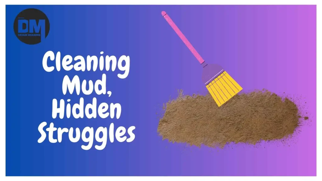 cleaning mud in dream