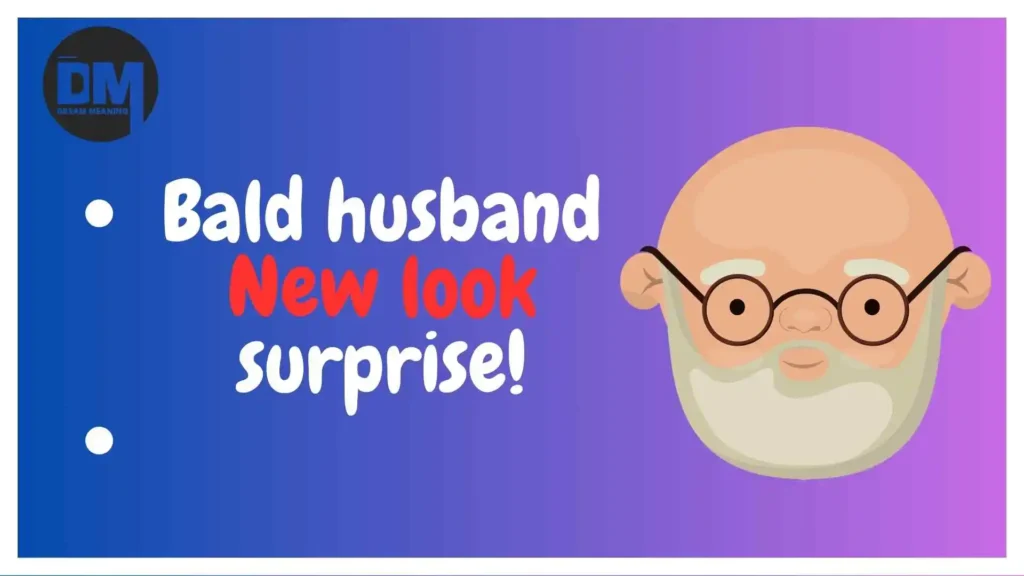 dream of husband becoming bald