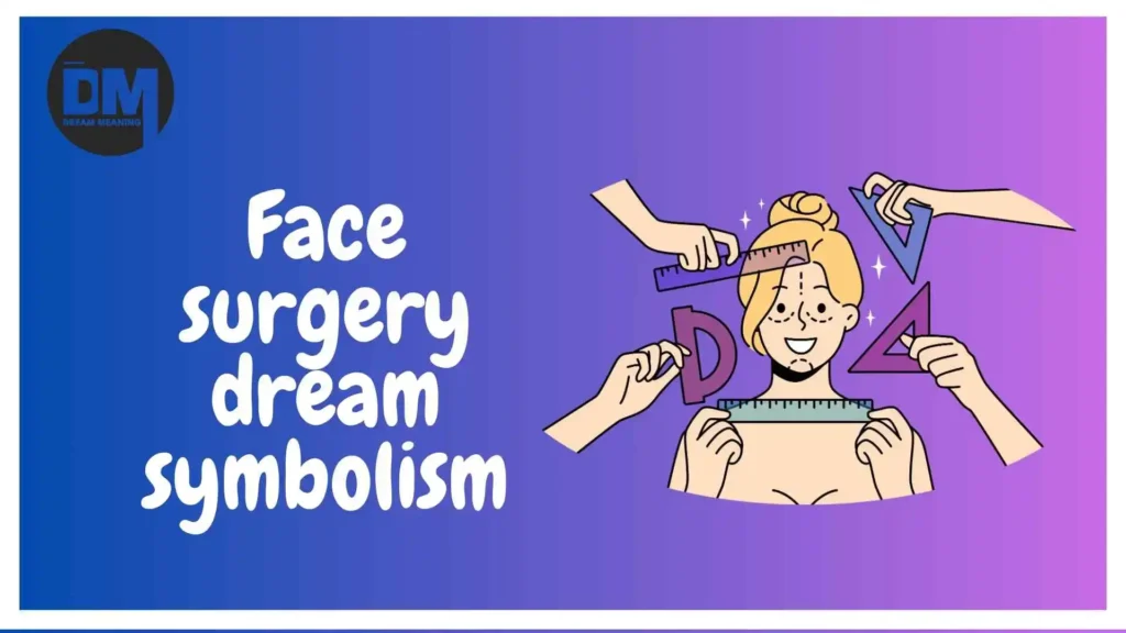 dream of face surgery