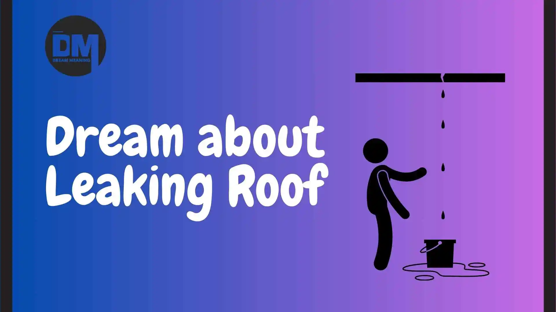 dream about leaking roof